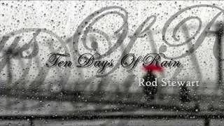 Rod Stewart   Ten Days Of Rain