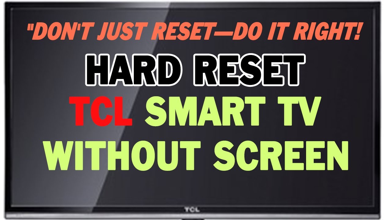 How To Hard Reset on TCL Smart TV Without a Screen: Step-by-Step Guide video thumbnail