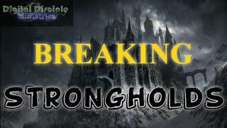 BREAKING Strongholds