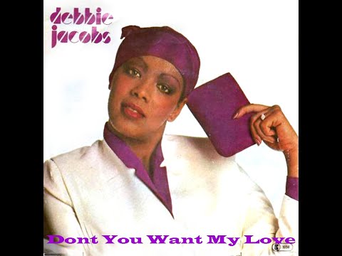 Debbie Jacobs ~ Don't You Want My Love 1979 Disco Purrfection Version