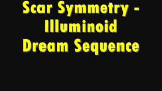 Scar Symmetry - Illuminoid Dream Sequence