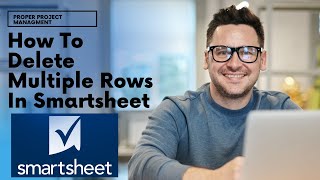 How To Delete Multiple Rows In Smartsheet [Smartsheet Training]