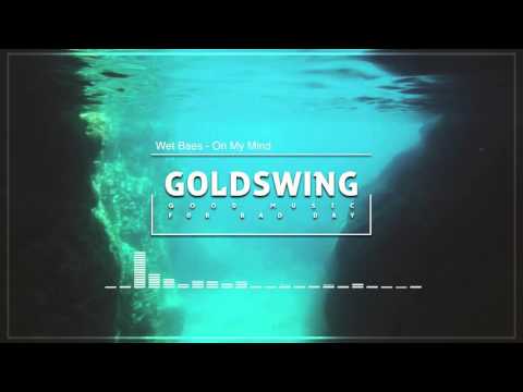Wet Baes - On My Mind