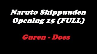 Download lagu Naruto Shippuden Opening 15 Guren - Does (Full) Lyrics | TeaLoad mp3