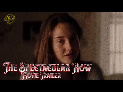 The Spectacular Now 2013 | ❤️ Love Meets Reality in One Senior Year |  Romantic Drama Movie Trailer