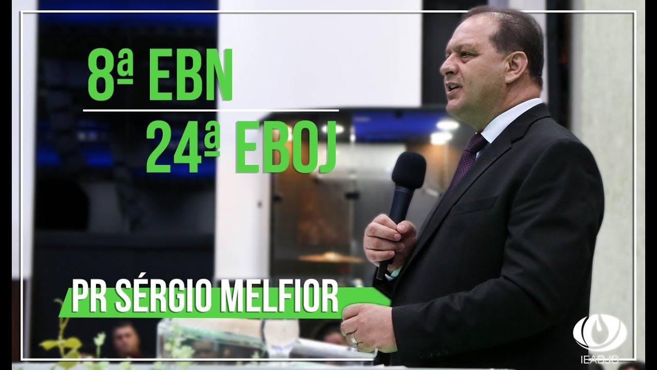 IEADJO | Pr. Sérgio Melfior - Ética Ministerial (24ª EBOJ / 8ª EBN)