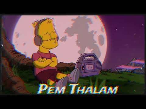 Pem Thalam [Slowed+ReverB]