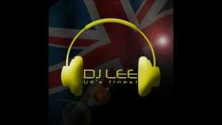 Dj Lee - 13th July 2012 (UK Bounce)