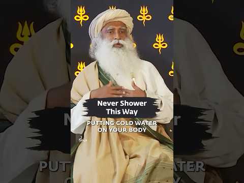 Never Shower This Way | Sadhguru