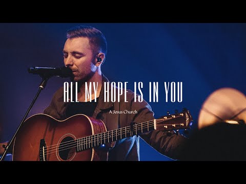 All My Hope Is In You Music Video by A Jesus Church