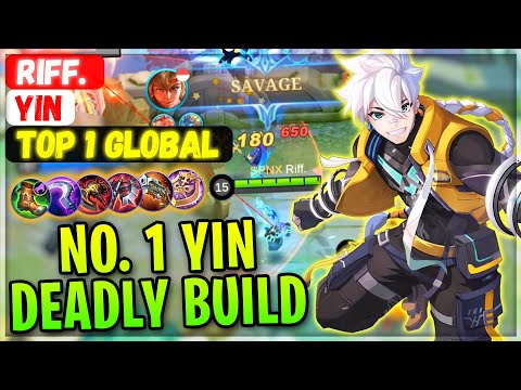 SAVAGE !! No. 1 Yin Deadly Build [ Top 1 Global Yin ] Riff. - Mobile Legends Gameplay And Build