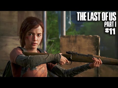 The Last of Us PART 1 PC #11 - ELLIE SNAJPER! | Gameplay PL