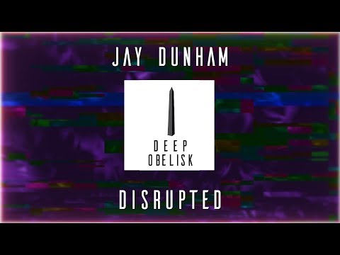 Jay Dunham - Disrupted