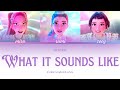 HUNTRIX What It Sounds Like Kpop Demon Hunters Soundtrack Color Coded Lyrics