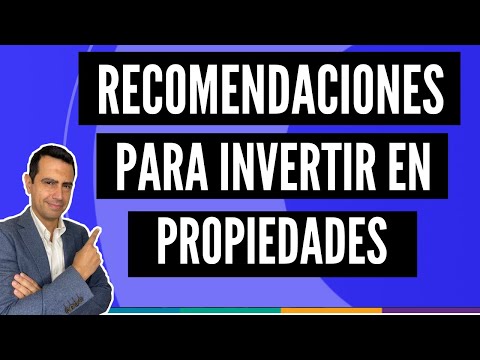 Recomendaciones para Invertir en Propiedades