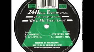 24Hour Experience Feat. Lorraine Lowe - Give Me That Love (Original Mix)