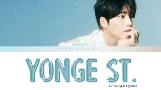 Download lagu YOUNG K (영케이) 'Yonge St.' Lyrics mp3