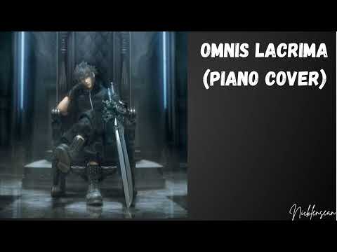 Final Fantasy XV: Omnis Lacrima (Updated Piano cover)