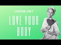 Love Your Body Louise Hay Audio Book 400 Affirmations To Heal Your Body