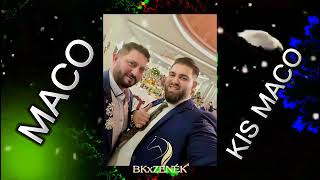 MACO &amp; KIS MACO 2022 - NEW HIT Csi keren ma le love
