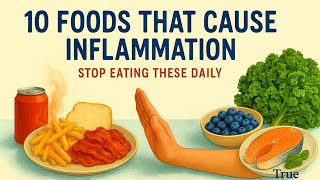 10 Everyday Foods That Trigger Inflammation & What To Eat Instead | True Nature Wellness