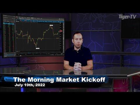 July 19th The Morning Market Kickoff with Tommy O'Brien on TFNN - 2022