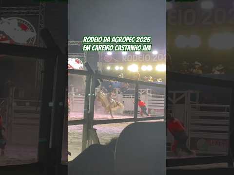 Rodeio da Agropec em Careiro Castanho Amazonas !!! #Rodeio #Agropec2025 #fy #funnyvideo #turismo