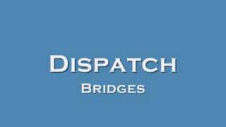Dispatch - Bridges - Silent Steeples 1996 - Original Studio