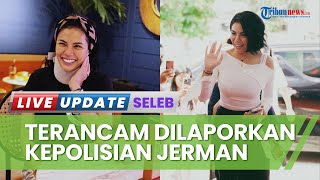 Nikita Mirzani Terancam Dilaporkan ke Kepolisian Jerman Buntut Dugaan KDRT kepada Antonio Dedola