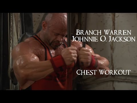 Branch Warren, Johnnie O. Jackson - Chest Workout Motivation