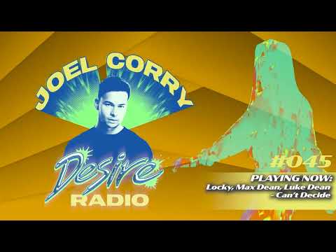 JOEL CORRY - DESIRE RADIO #045