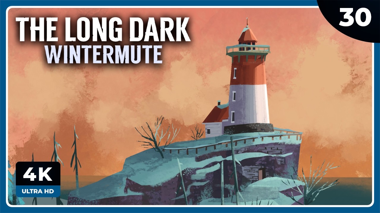 Wintermute #30 | EL FARO | THE LONG DARK: WINTERMUTE Gameplay Español