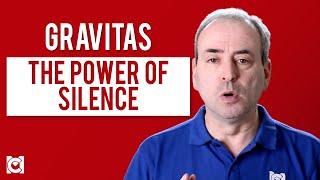 Power of Silence: Transform Your Gravitas