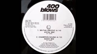 400 Blows - Mutha Groove (Vocal Mix)