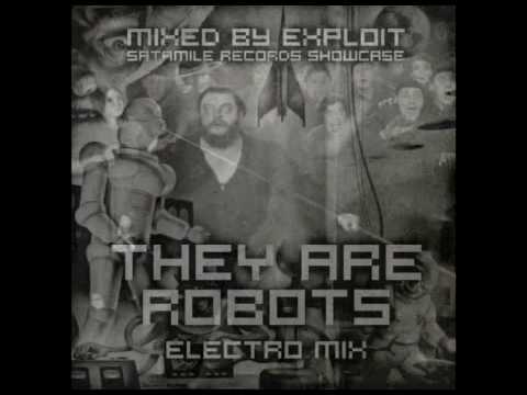 Electro Mix by Exploit - They Are Robots (Satamile recs showcase)