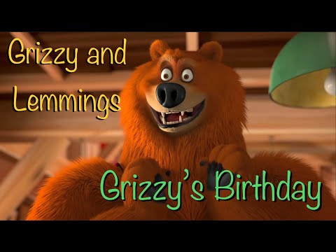 Grizzy and Lemmings - Grizzy’s Birthday - E16