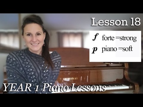 Lesson 18: Dynamics: Forte and Piano  Free Beginner Piano Lessons   [Year 1 Unit 2: Lesson 2