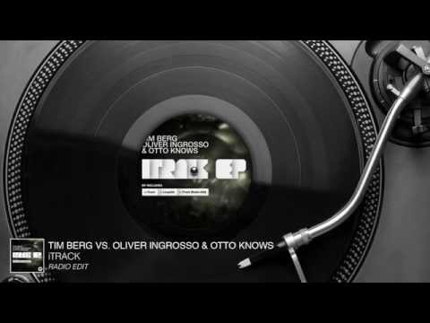 Tim Berg vs. Oliver Ingrosso & Otto Knows - iTrack (Radio Edit) [Audio Stream]