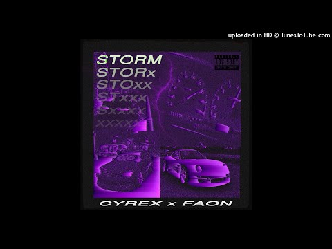 CYREX x FAON - STORM