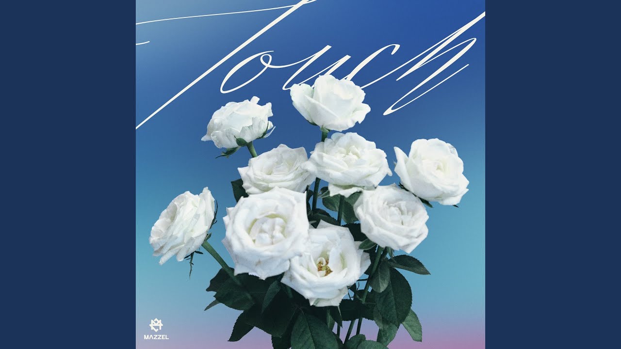 Touch / MAZZEL