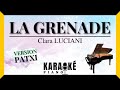 La grenade - Clara LUCIANI (Karaoké Piano Français) ♪ Version PATXI ♪