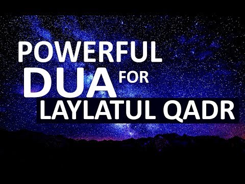 POWERFUL DUA FOR Laylat al-Qadr Shab-e-Qadr 2018 !!!