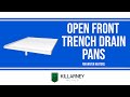 Open Front Trench Drain Pans