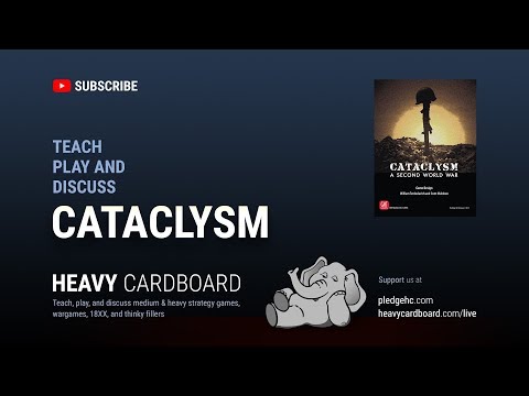 Cataclysm: A Second World War 4p Teaching, Play-through, & Round table discussion by Heavy Cardboard
