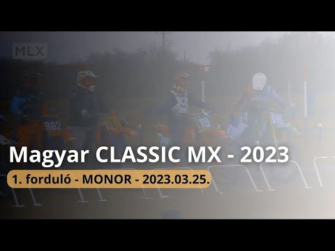 Magyar CLASSIC MX bajnokság 1. forduló - MONOR - 2023.03.25
