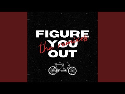 Figure You Out (The Ready Set Remix)