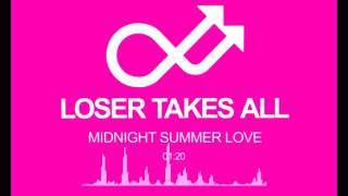 Loser Takes All - Midnight Summer Love (Official Audio)