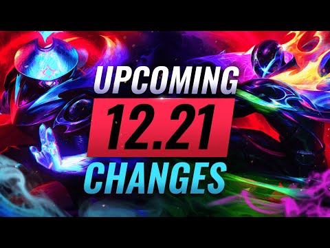 ALL UPCOMING Changes for Patch 12.21 - League of Legends