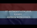 ST ANTHONY S COLLEGE KANDY ANTHEM WITH LYRICS SRI LANKA PRESENTATION QUALITY CLEAR SOUND