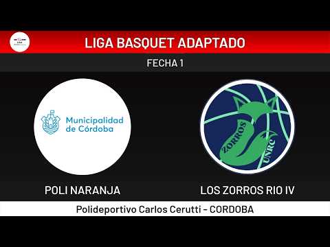 LIGA DE BASQUET ADAPTADO 2026 - FECHA 1 - POLIDEPORTIVO NARANJA VS LOS ZORROS RIO IV